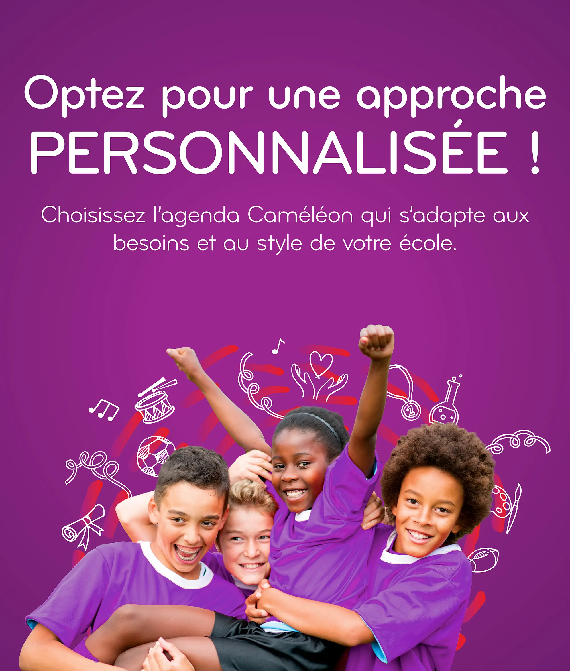 Créez un agenda sur mesure à l’image de votre école!