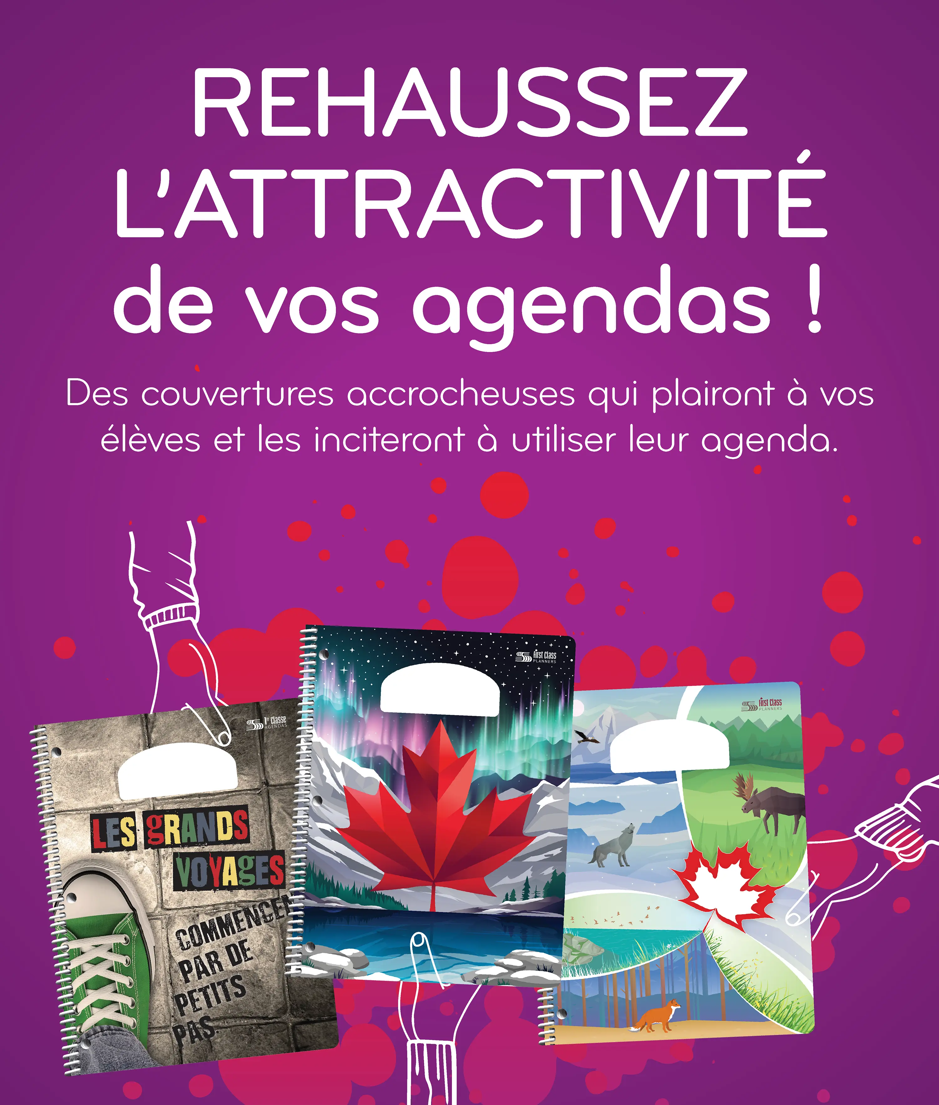 Des couvertures accrocheuses qui plairont à vos élèves et les inciteront à utiliser leur agenda.